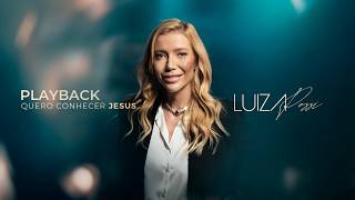 Luiza Possi - Quero Conhecer Jesus (Playback)