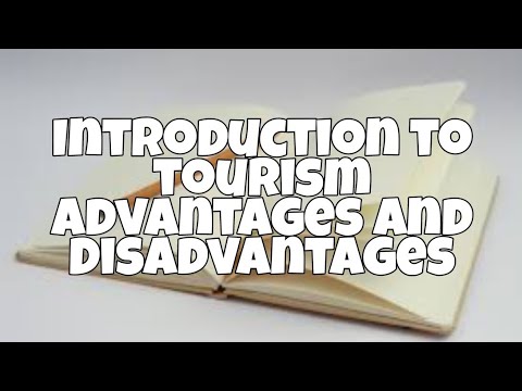 Introduction To Tourism | Advantages And Disadvantages