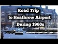 Road trip to heathrow airport in the 1960s  digitised cine film