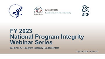 FY 2023 National Program Integrity Webinar Series - Webinar #3Program Integrity Fundamentals