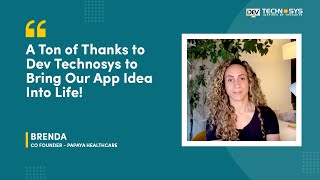Client Testimonial | Papaya | Canada | Brenda | Healthcare | Dev Technosys