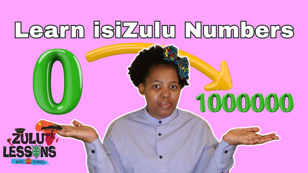 isiZulu Numbers 1–1,000,000 | Easy Counting & Pronunciation Guide | zululessons.com