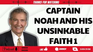 Faith With Saints - Captain Noah and His Unsinkable Faith 1