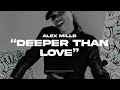 Alex Mills - Deeper Than Love [Ultra Records]