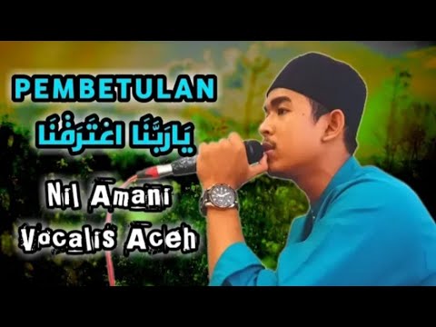 Pembetulan Ya Rabbana Tarafna Ustaz Anil Amani Pembetulan Ya Rabbana Tarafna Ustaz Anil Amani