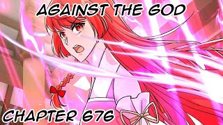 Against The God (ATG) Chapter 676