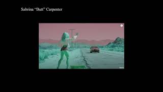 Sabrina "Butt" Carpenter, ManChild, and the White Female