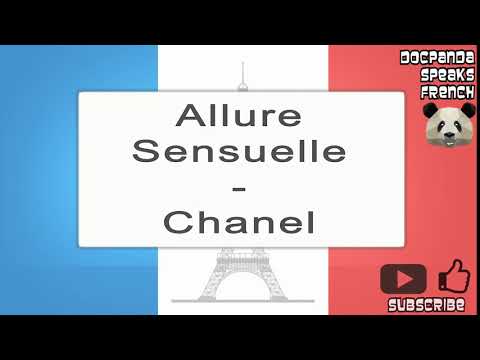Allure Sensuelle - Chanel - How To Pronounce - French Native Speaker