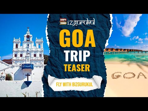 Goa trip teaser | Fly with Bizgurukul 2021