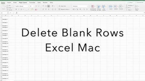 How to quickly delete blank/empty rows & cells in Excel for Mac 2019/2020