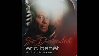 Eric Benét, Chanté Moore So Distracted 2024 Bkm