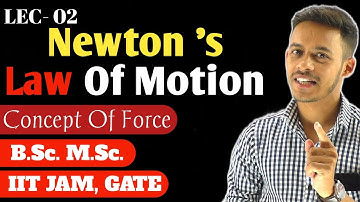 (LEC- 02) Newton