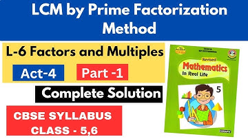 Class-5, 6 Maths⚡ L-6 Factors and Multiples⚡ Act-3⚡LCM by Prime Factorization Method⚡How to Find LCM