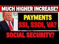 SOCIAL SECURITY MUCH HIGHER THAN EXPECTED SSA SSI SSDI VA PAYMENTS UPDATE?