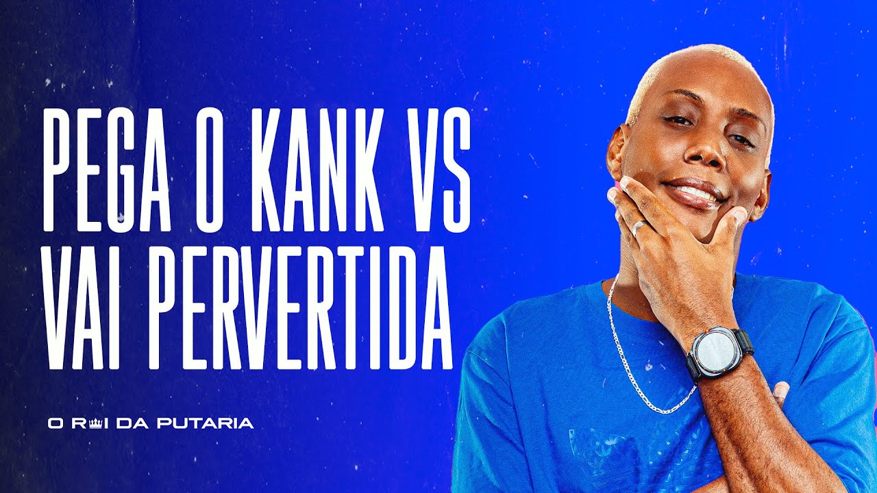 Watch PEGA O KANK VS VAI PERVERTIDA - MC GW, MC Kitinho e DJ Fury ZL on YouTube Watch PEGA O KANK VS VAI PERVERTIDA - MC GW, MC Kitinho e DJ Fury ZL on YouTube