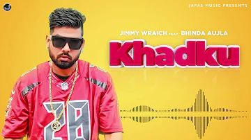 Khadku | Jimmy Wraich | Bhinda Aujla | New Punjabi Song 2020 | Japas Music