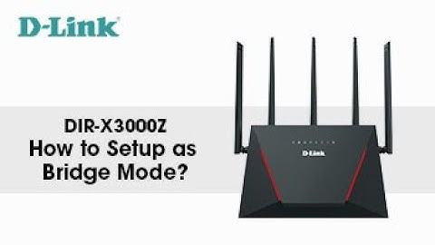 D-Link, How to Setup Bridge Mode on DIR-X3000Z AX3000 Wi-Fi 6 Router