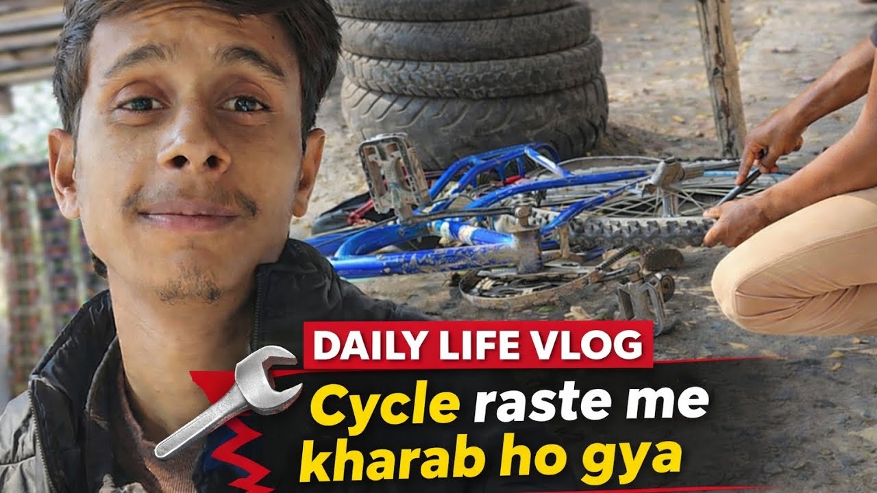 Kharab Raste Tabiyat bhi kharab aur raste me cycle bhi… | Daily Life Vlog # ...