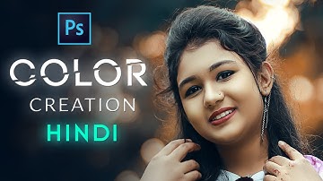 Photoshop Color Creation In Hindi | Photoshop cc Photo editing & Retouching - Amit editz