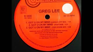 greg lee - got u on my mind (12'' garage city mix)