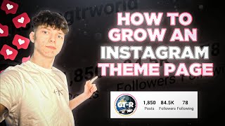 How To Grow An Instagram Theme Page From Scratch (2021)