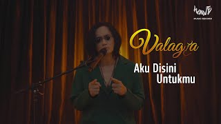 Valagia - Aku Disini Untukmu