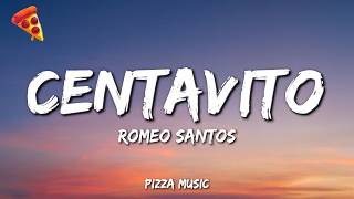 Romeo Santos - Centavito (Lyrics)