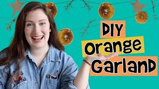 How to Make DIY Dried Orange Garland // Compostable + Zero Waste Holiday Decor // Eco Holiday