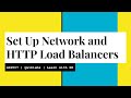 Set Up Network and HTTP Load Balancers | Qwiklabs | GSP007
