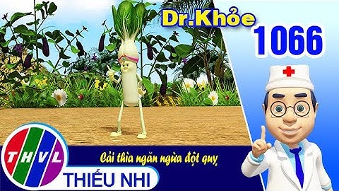 Dr. Khỏe - Tập 1066: Cải thìa ngăn ngừa đột quỵ