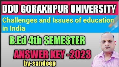 DDU B.Ed 4th Semester answer key 2023 |Challenges and issues of education in India answer key 2023 |