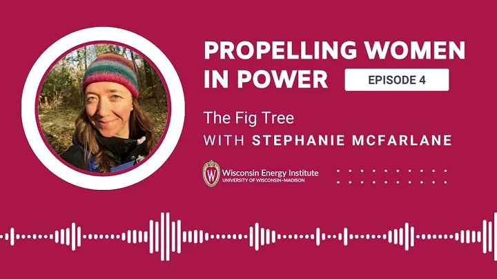 The Fig Tree with Stephanie McFarlane | Propelling Women In Power Podcast | Ep. 4