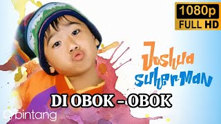 Joshua Suherman - Di Obok Obok (Air) |   || HD