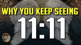 11 Reasons why you keep seeing 11:11 and 1111 (+ Angel Number meaning) by Your Youniverse 50,418 views 6 months ago 10 minutes, 7 seconds