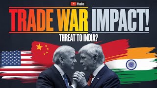 China-US Trade War: A Significant Threat to India?