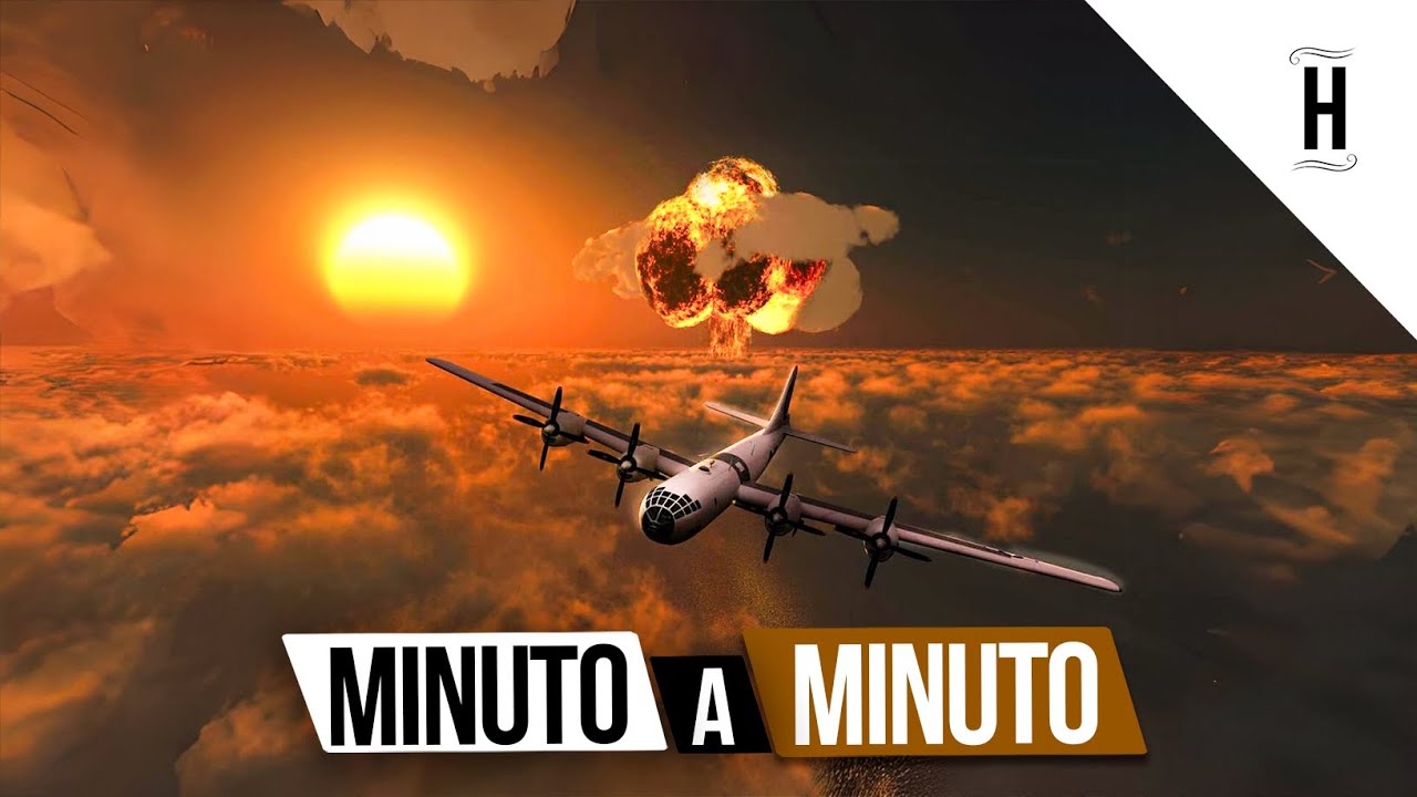 Bombardeio de Hiroshima | Minuto a Minuto