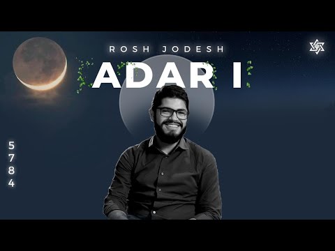 Rosh Jodesh Adar I 5784 - Inicio 12o mes