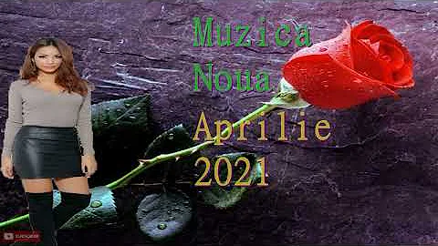 Muzica Romaneasca 2021 Muzica noua Muzica Apprilie 2021 Muzica Noua 2021 Popular Songs