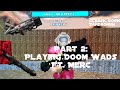 Part 2: Playing DOOM Wads ft. Merc
