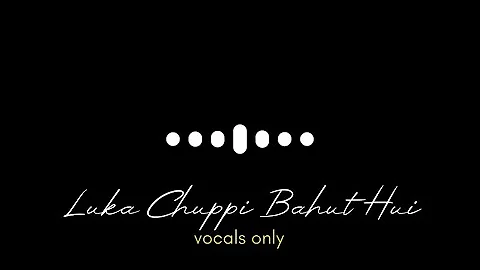 Luka Chuppi without music ( Vocals Only ) | Lata Mangeshkar ❤️