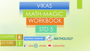 std-5 cha-8 lec-1 vikas math-magic workbook solution 2020-2021