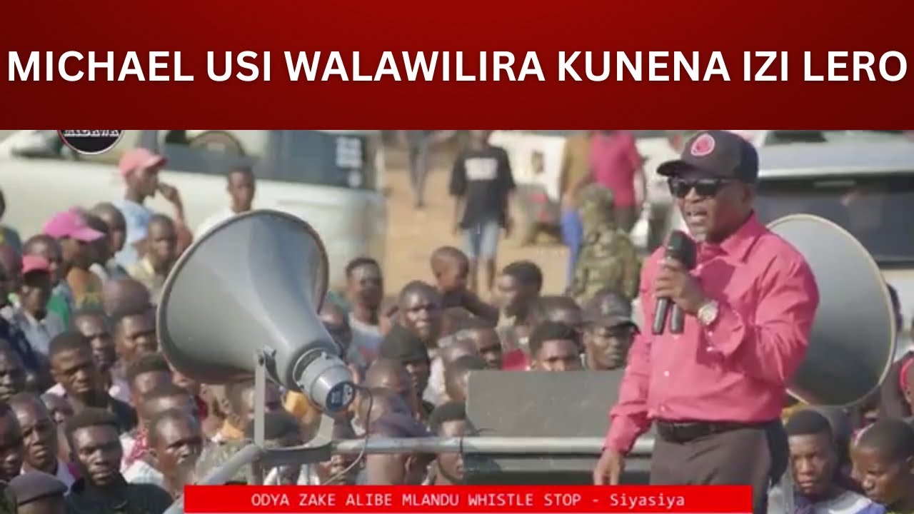 MICHAEL USI WALAWILIRA KUNENA IZI LERO