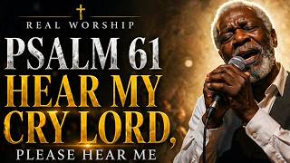 Psalm 61 Hear My Cry Lord, Please Hear Me (Official 4K Music Video) | Gospel Blues Soul Worship