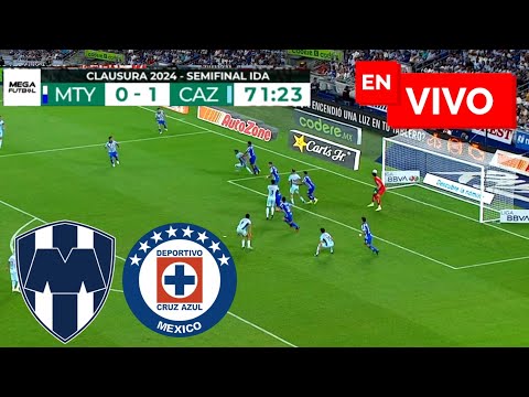 🔴 MONTERREY VS CRUZ AZUL EN VIVO / LIGA MX CLAUSURA 2024