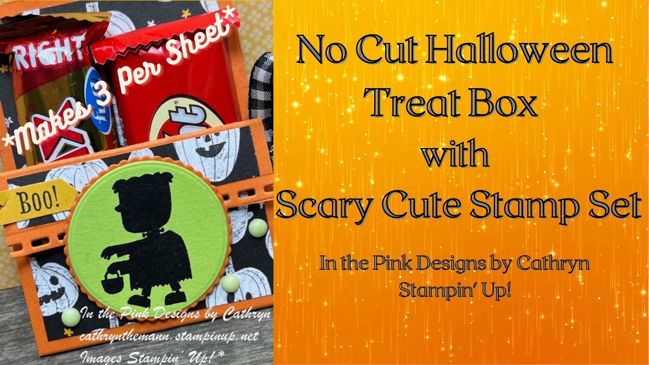 NO CUT HALLOWEEN TREAT BOX with SCARY CUTE STAMP SET - Stampin' Up!