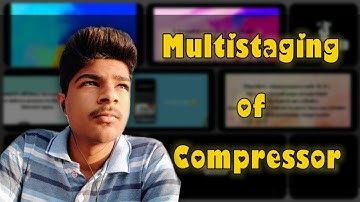 Multistaging of Compressor, Advantages, Disadvantages and Max Efficiency | The Flame Falcon