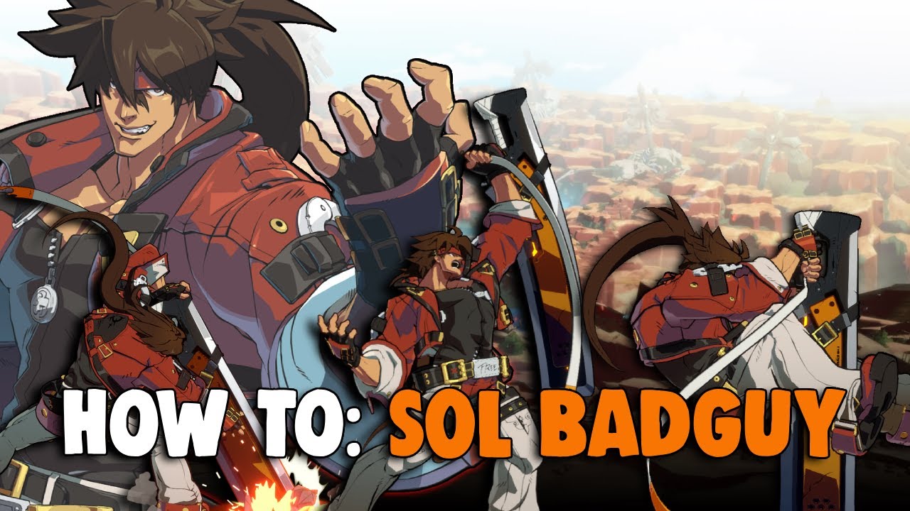 The Sol Badguy Experience... - YouTube