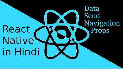 React-Native Hindi tutorial # Share data in screens with navigation