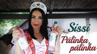 Sissi - Pálinka, pálinka ( Official Music Video )