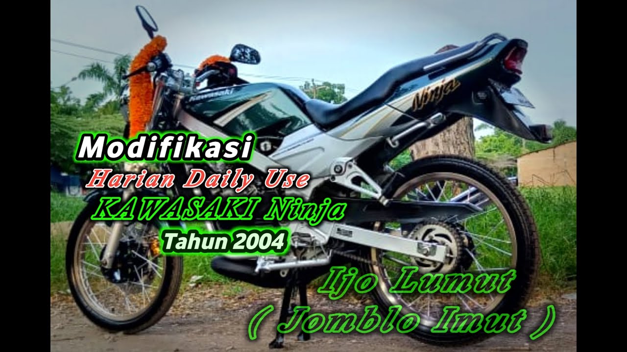 MODIFIKASI HARIAN DAILY USE KAWASAKI NINJA TAHUN 2004 IJO  